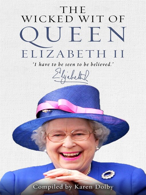 Title details for The Wicked Wit of Queen Elizabeth II by Karen Dolby - Wait list